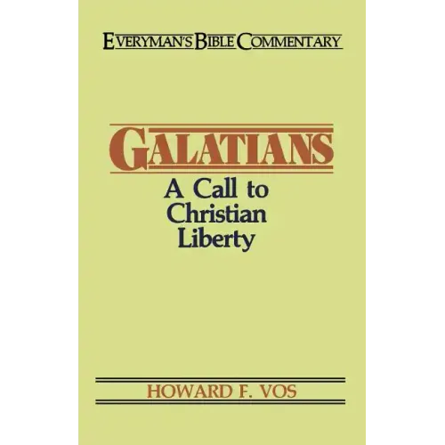 Galatians- Everyman's Bible Commentary: A Call to Christian Liberty