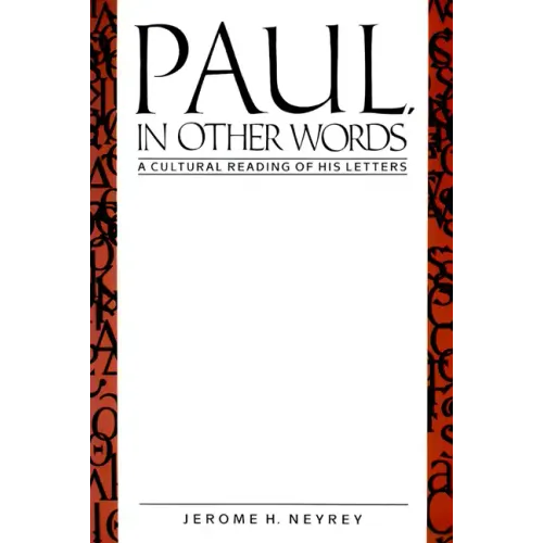 Paul, in Other Words: A Cultural Reading of His Letters