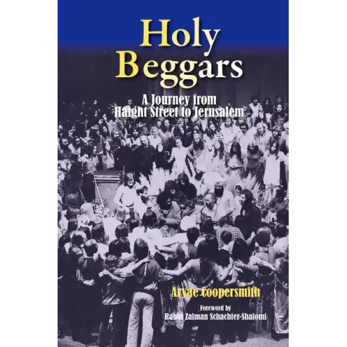 Holy Beggars: A Journey from Haight Street to Jerusalem