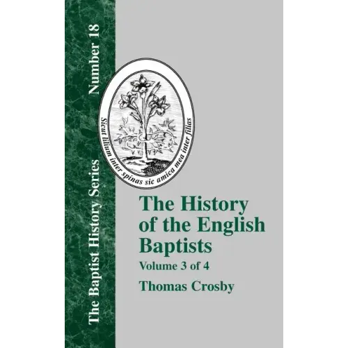 The History of the English Baptists - Vol. 3