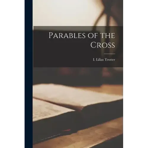 Parables of the Cross