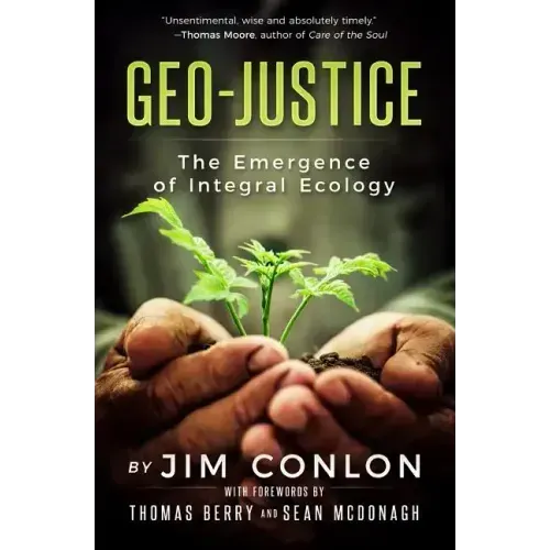 Geo-Justice: The Emergence of Integral Ecology