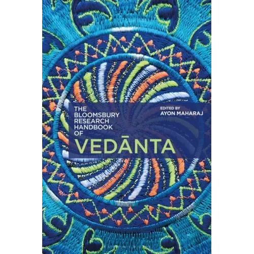 The Bloomsbury Research Handbook of Vedanta