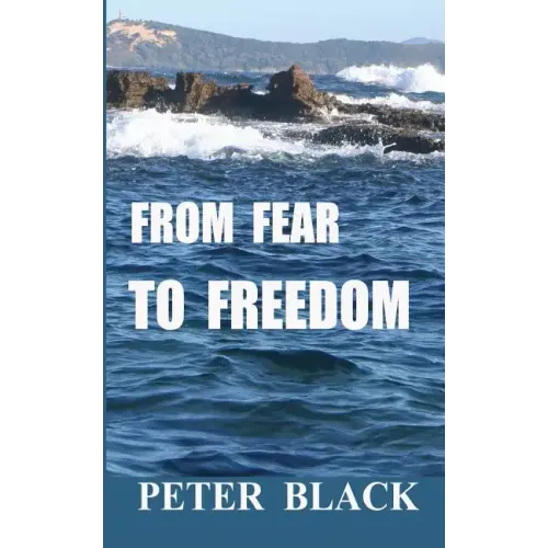 From Fear To Freedom