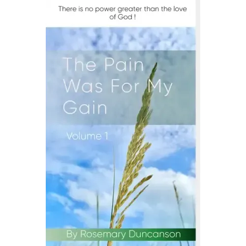 The Pain Was For My Gain