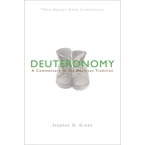 Nbbc, Deuteronomy: A Commentary in the Wesleyan Tradition