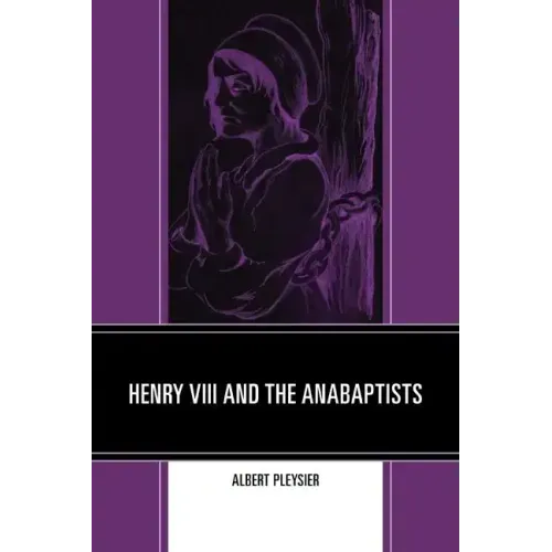 Henry VIII and the Anabaptists
