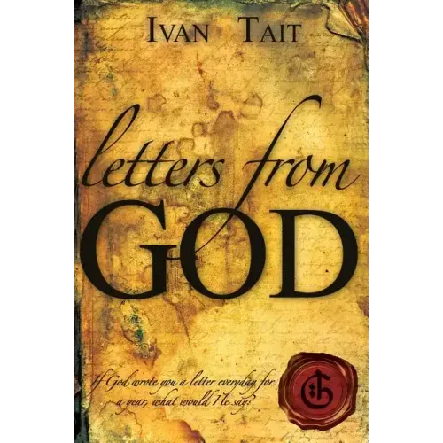 Letters From God: If God wrote you a letter everyday for a year, what would He say?