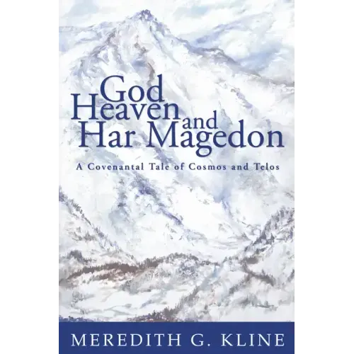 God, Heaven, and Har Magedon
