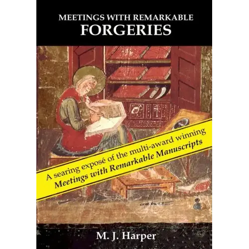 Meetings with Remarkable Forgeries