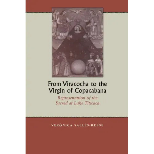 From Viracocha to the Virgin of Copacabana: Representation of the Sacred at Lake Titicaca [Title Page Only]