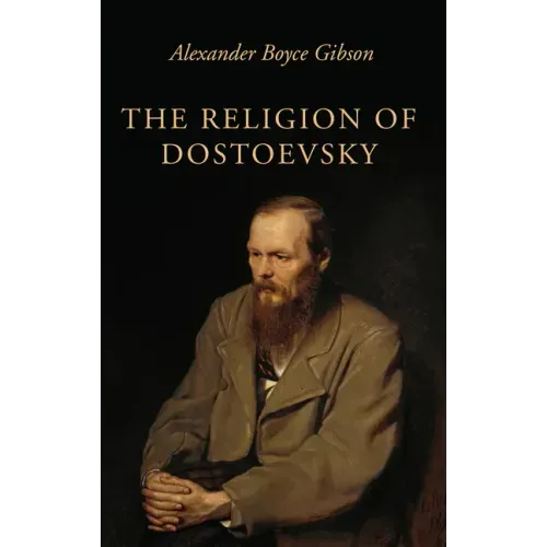 The Religion of Dostoevsky