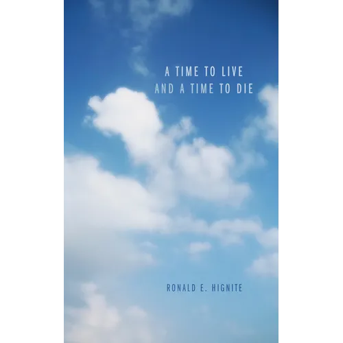 A Time to Live and a Time to Die