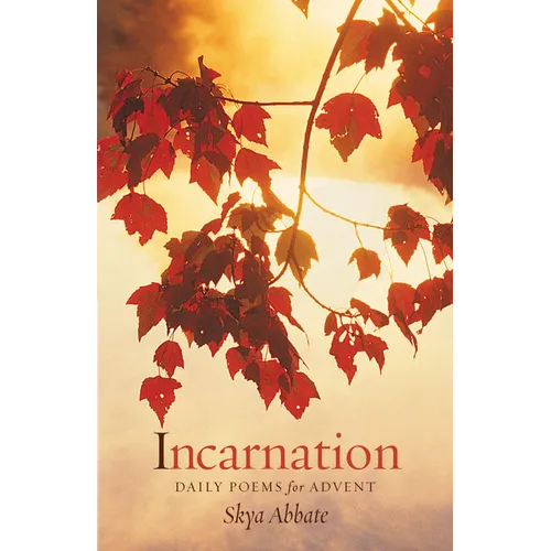 Incarnation: Daily Poems for Advent