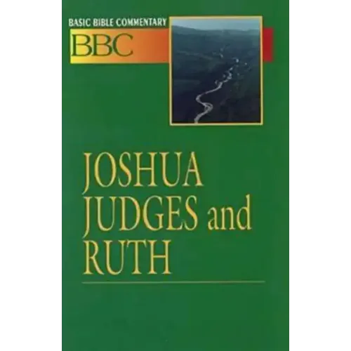 Basic Bible Commentary Joshua, Judges and Ruth