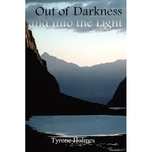 Out of Darkness and Into the Light