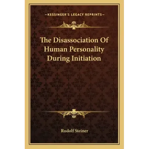 The Disassociation of Human Personality During Initiation