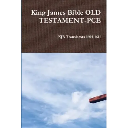 King James Bible OLD TESTAMENT-PCE