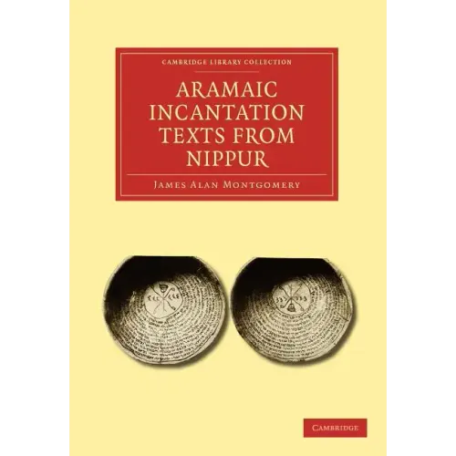 Aramaic Incantation Texts from Nippur