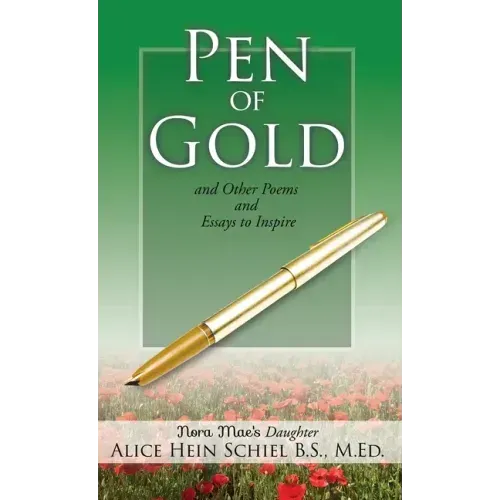 Pen of Gold: and Other Poems and Essays to Inspire