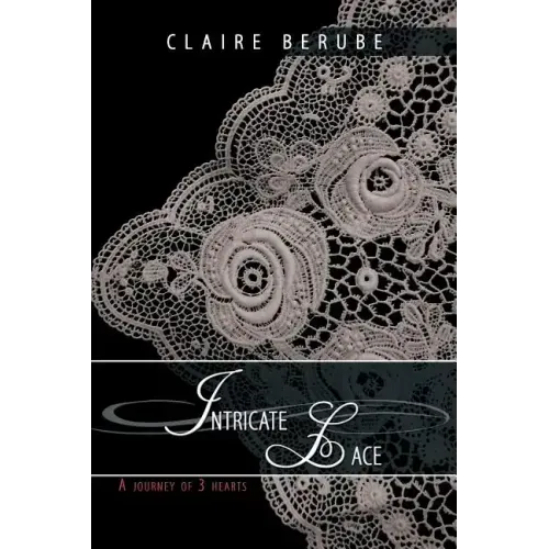 Intricate Lace: A journey of 3 hearts