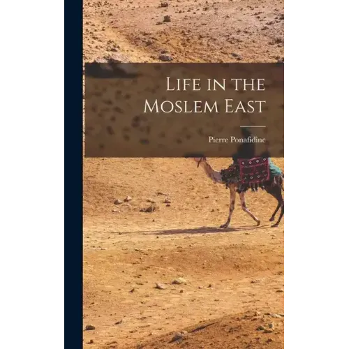 Life in the Moslem East