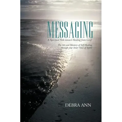 Messaging: A Spiritual Path toward Healing from Grief