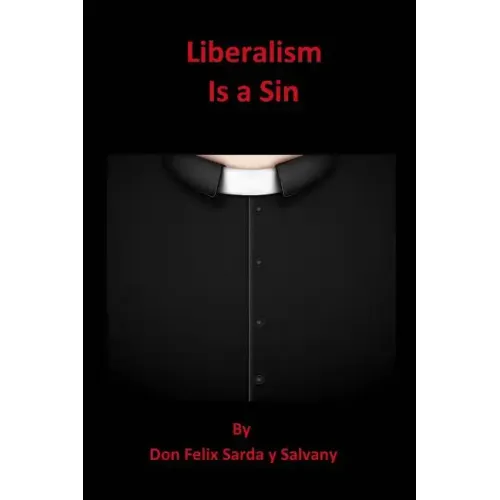 Liberalism Is a Sin