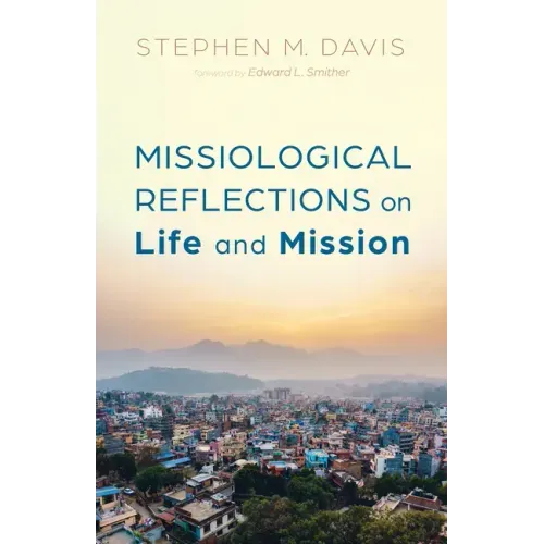 Missiological Reflections on Life and Mission