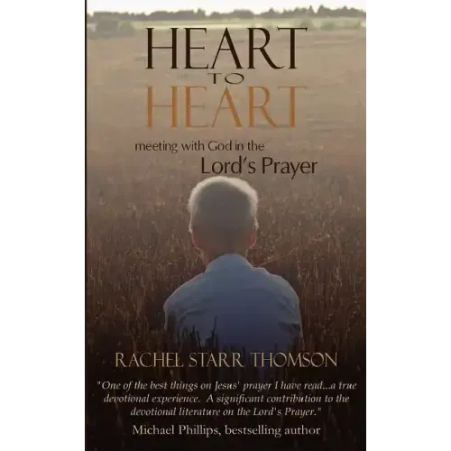 Heart to Heart: Meeting with God in the Lord's Prayer