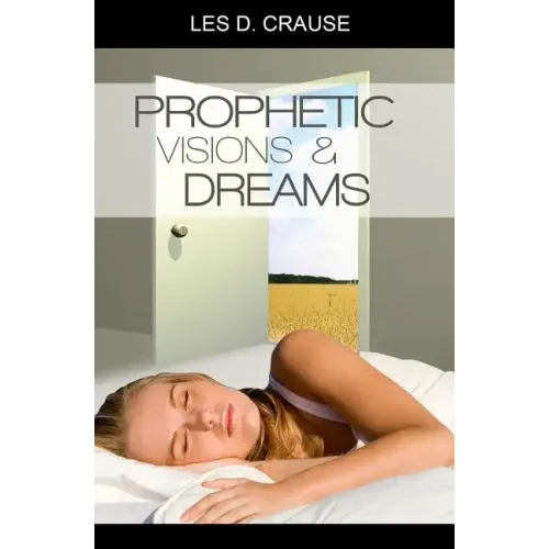 Prophetic Visions and Dreams: Interpreting Inner Revelations