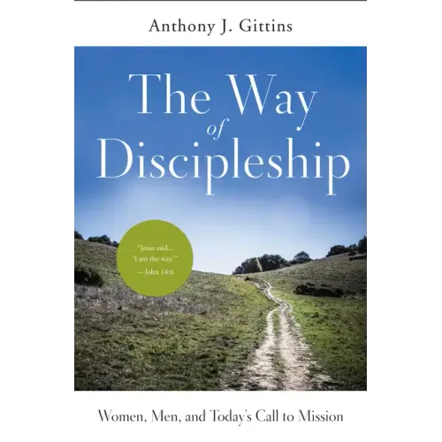 The Way of Discipleship: Women, Men, and Today's Call to Mission