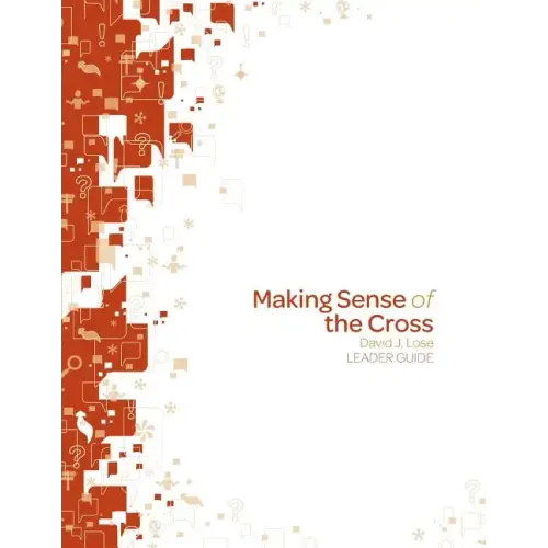 Making Sense of the Cross Leader Guide