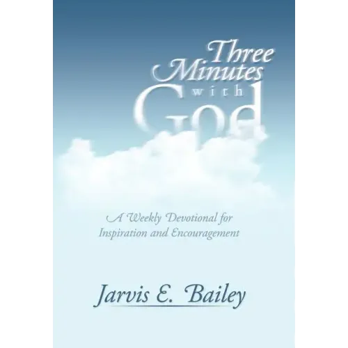 Three Minutes with God: A Weekly Devotional for Inspiration and Encouragement