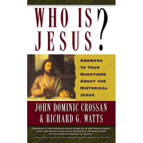Who is Jesus?: Answers to Your Questions about the Historical Jesus