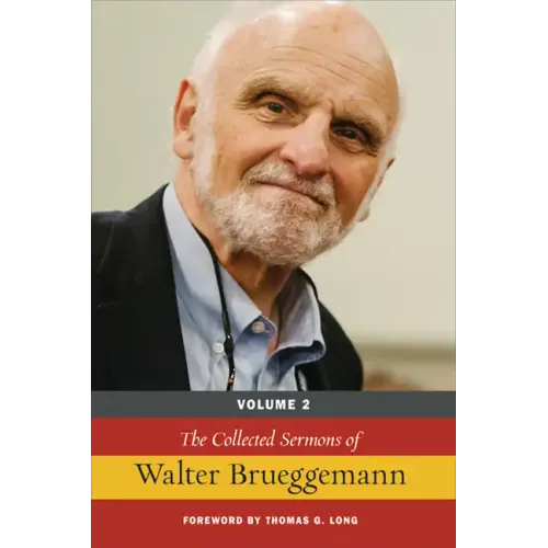 The Collected Sermons of Walter Brueggemann, Volume 2