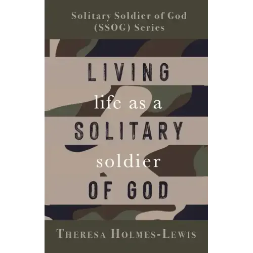 Living Life As a Solitary Soldier of God