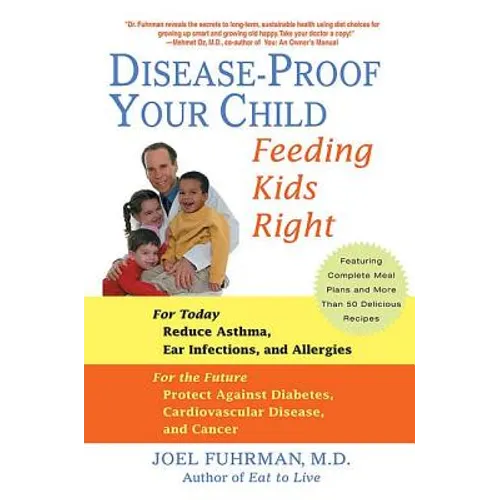 Disease-Proof Your Child: Feeding Kids Right