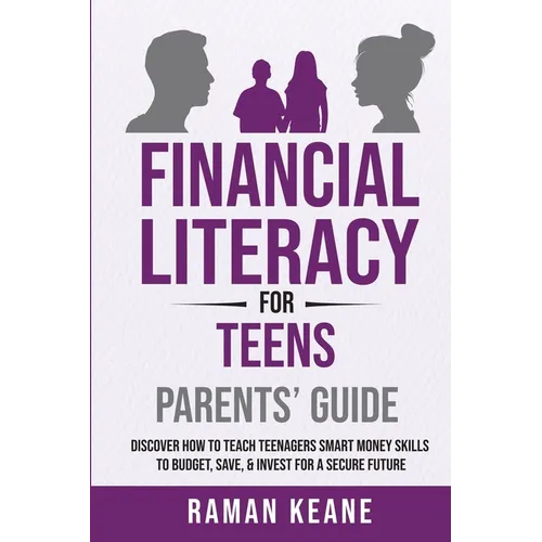 Financial Literacy for Teens Parents' Guide