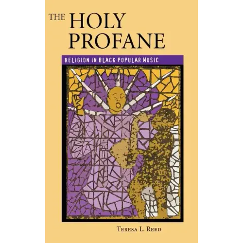 The Holy Profane: Religion in Black Popular Music