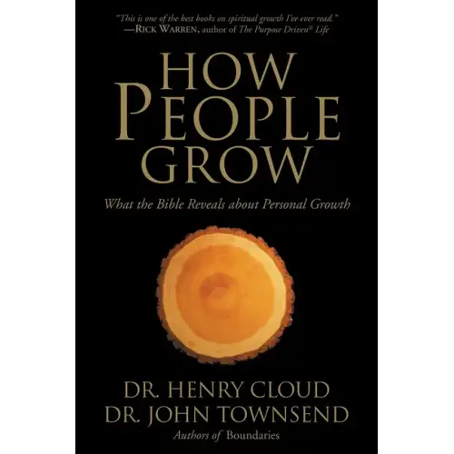 How People Grow: What the Bible Reveals about Personal Growth