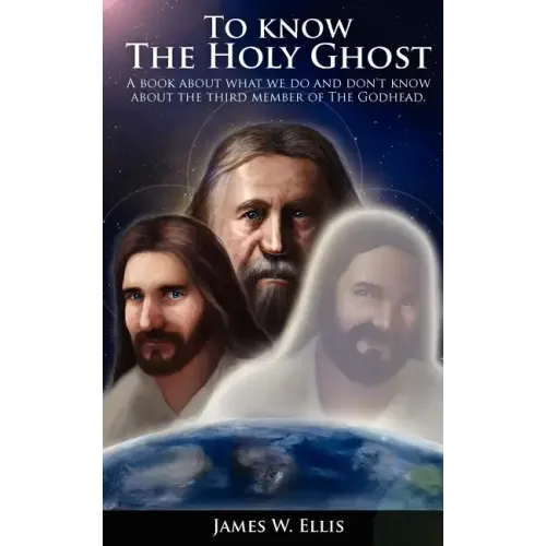 To know The Holy Ghost. A book about what we do, and don't know about the third member of the Godhead
