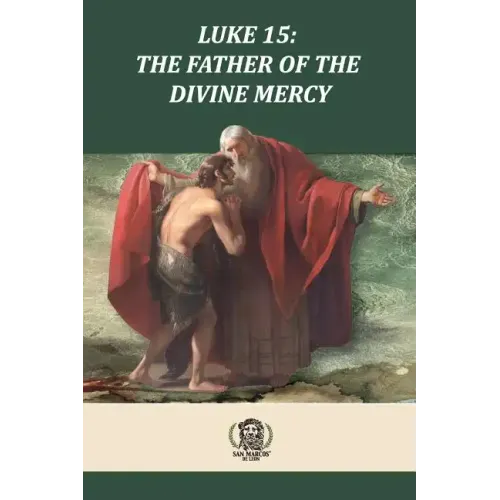 Luke 15 The Father of the Divine Mercy