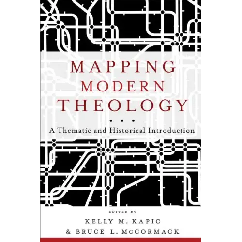 Mapping Modern Theology: A Thematic and Historical Introduction