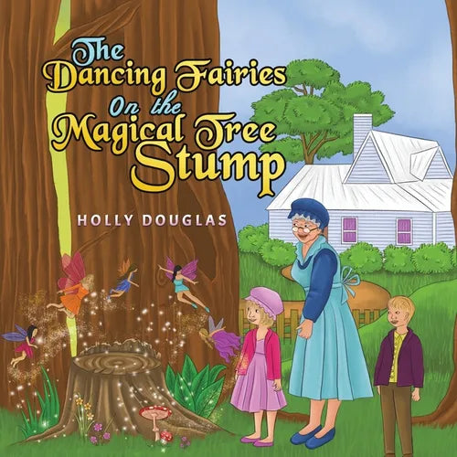 The Dancing Fairies on the Magical Tree Stump - Paperback
