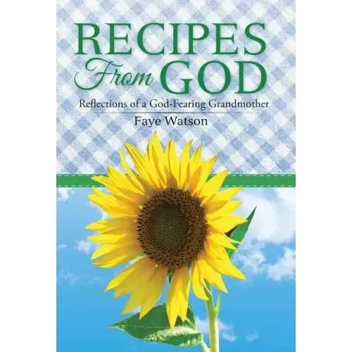 Recipes From God: Reflections of a God-Fearing Grandmother
