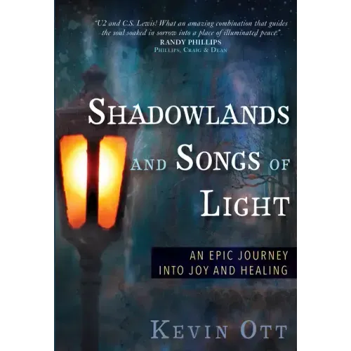 Shadowlands and Songs of Light: An Epic Journey into Joy and Healing