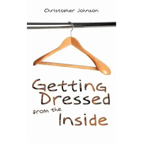 Getting Dressed from the Inside