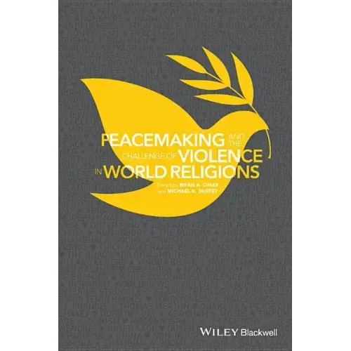 Peacemaking and the Challenge of Violence in World Religions