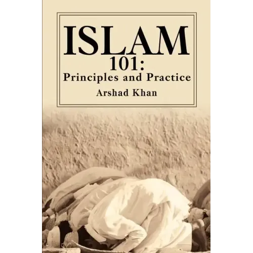 Islam 101: Principles and Practice